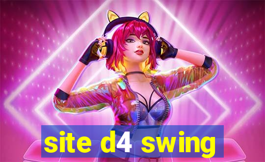 site d4 swing